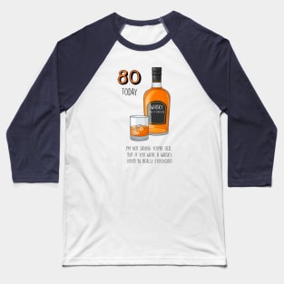 80 Today Whisky Baseball T-Shirt